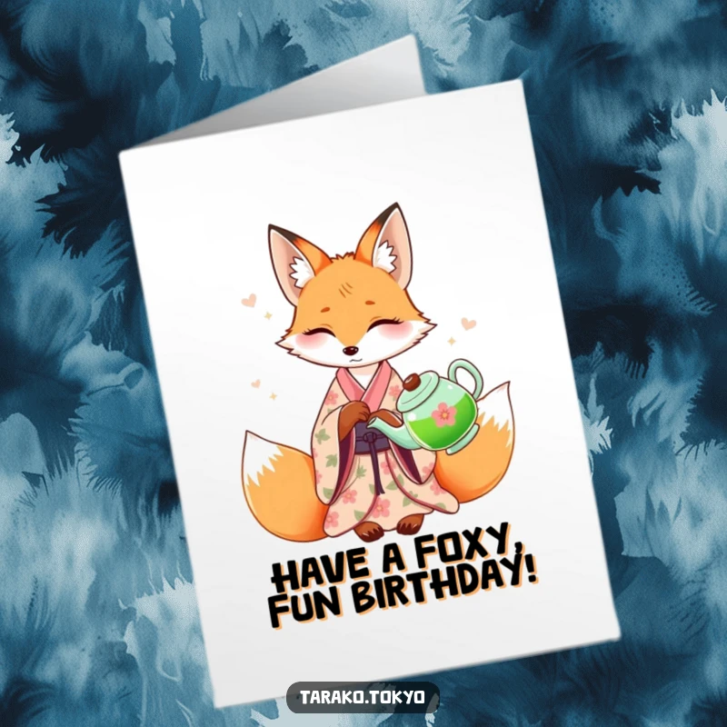 Funny Free Printable Happy Birthday card: A graceful fox in a floral kimono elegantly pours green tea from a teapot.